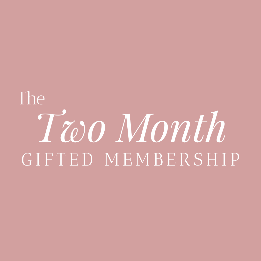 Two Month Gifted Membership
